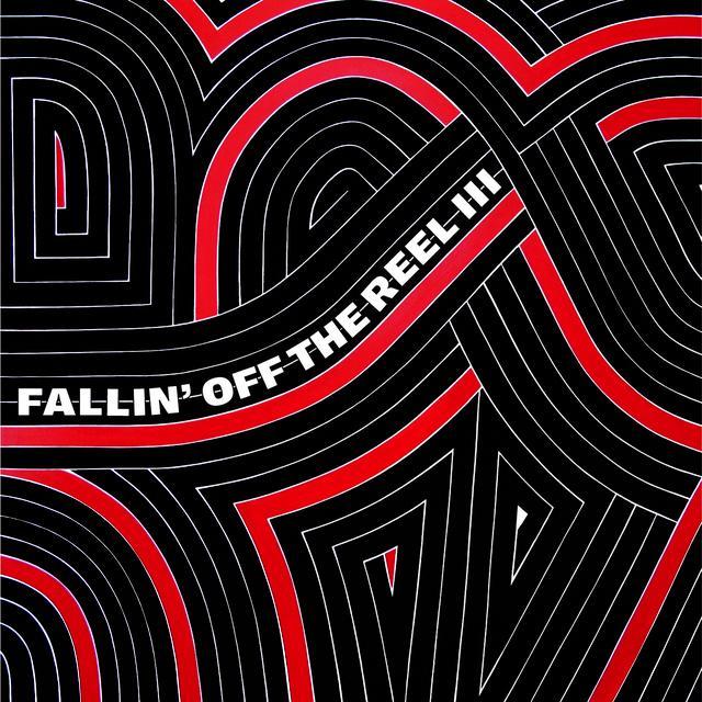 FALLIN OFF THE REEL V. III & IV / VARIOUS 