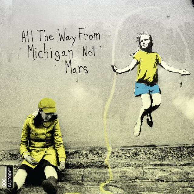 All The Way From Michigan Not Mars