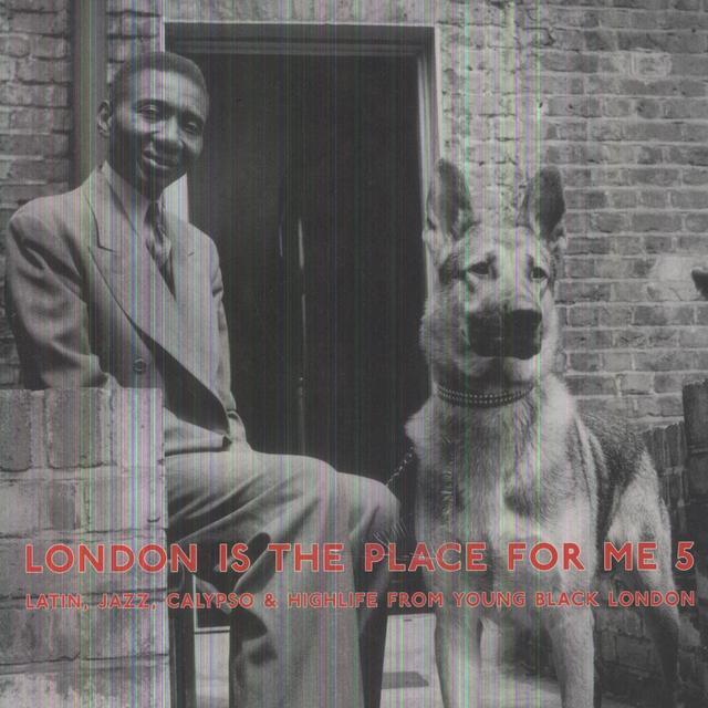 London Is The Place For Me 5: Latin Jazz / Var