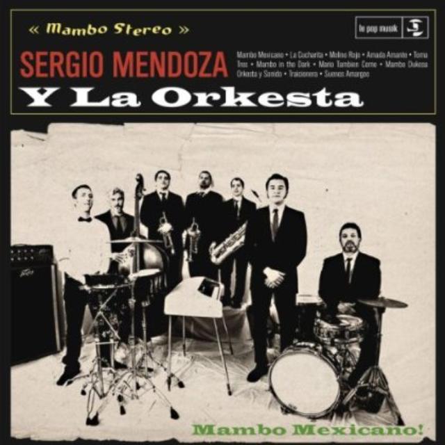 Sergio Y La Orkestra Mendoza