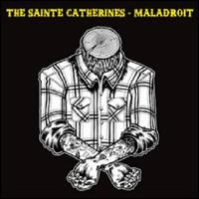 Sainte Catherines & Maladroit