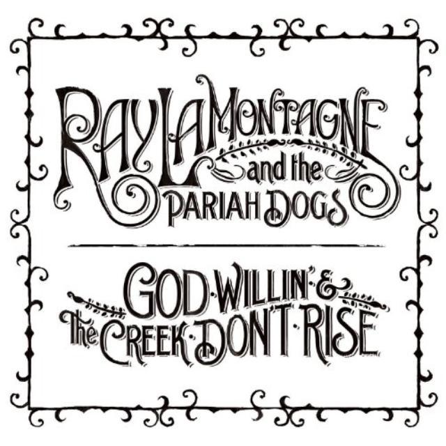 Ray Lamontagne & Pariah Dogs