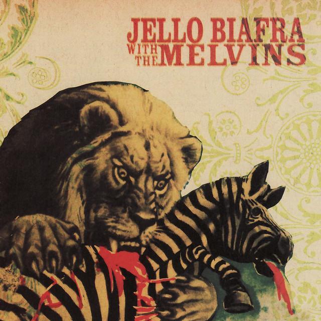 Jello Biafra & The Melvins