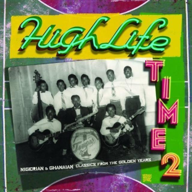 Highlife Time 2: Nigerian & Ghanaian / Various